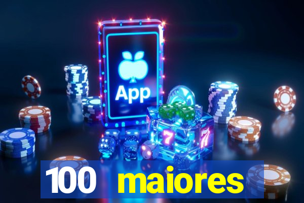 100 maiores empresas da bahia